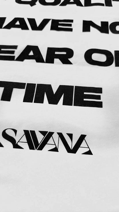 SAVANA® BEYAZ TSHIRT - THINGS OF QUALITY HAVE NO FEAR OF TIME