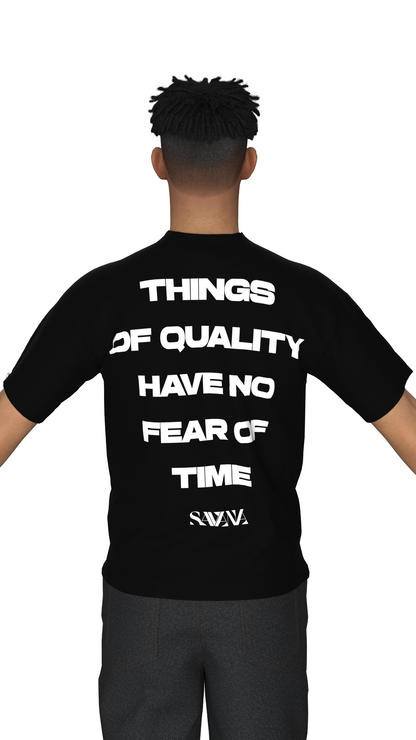 SAVANA® SIYAH TSHIRT - THINGS OF QUALITY HAVE NO FEAR OF TIME